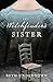 The Witchfinder's Sister: A Novel