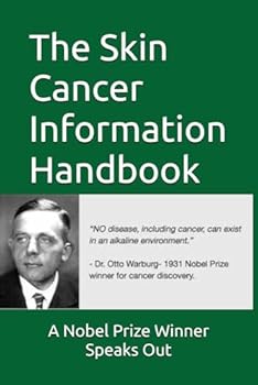Paperback The Skin Cancer Information Handbook: A Nobel Prize winner speaks out Book