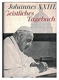 Geistliches Tagebuch und andere geistliche Schriften - Johannes XXIII. 