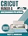 Produktbild Cricut Maker 4 Benutzerhandbuch für Anfänger