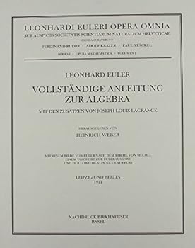 Vollstandige Anleitung Zur Algebra: With Supplements by Joseph Louis Lagrange