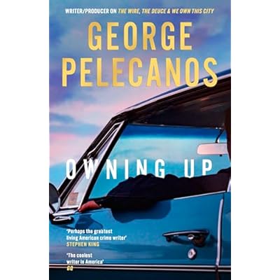 Owning Up: From the writer/producer on The Wire, The Deuce and We Own This City