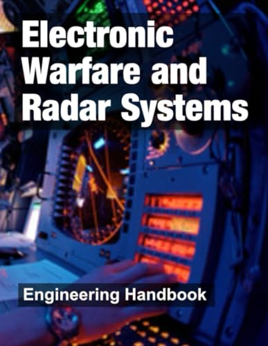 Electronic Warfare and Radar Systems: Engineering Handbook