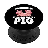 Je t'épouserais si tu pouvais me donner un cochon PopSockets PopGrip Interchangeable