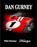 DAN GURNEY: Nostalgie (American Racing Icons) (English Edition) - Phil Henny 