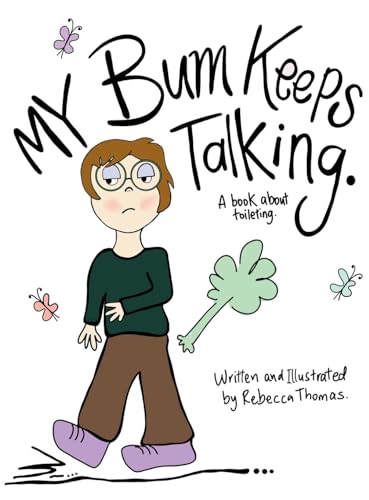 My Bum Keeps Talking