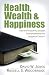 Health, Wealth & Happiness: Has the Prosperity Gospel Overshadowed the Gospel of Christ?