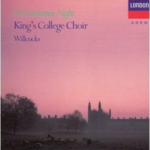 On Christmas Night; Willcocks, [Audio CD] Willcocks, Sir David; King's College Choir, Cambri