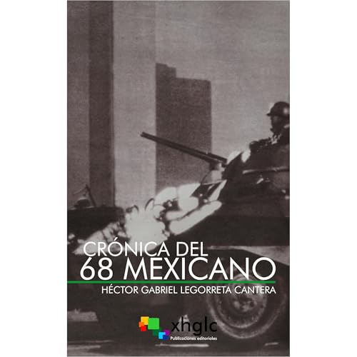 Enjoy Cr&amp;oacute;nica del 68 mexicano from Héctor Gabriel Legorreta Cantera episode artwork