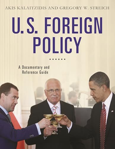 U.S. Foreign Policy: A Documentary and Reference Guide view 2