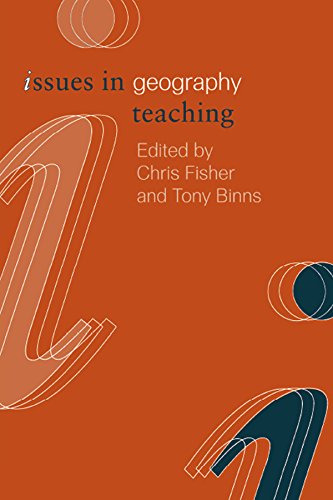 Issues in Geography Teaching (Issues in Teaching Series)