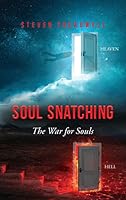 Soul Snatching: The War for Souls B0C4DFCL8B Book Cover