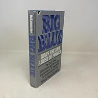 Big Blue: IBM's Use and Abuse of Power 0396085156 Book Cover