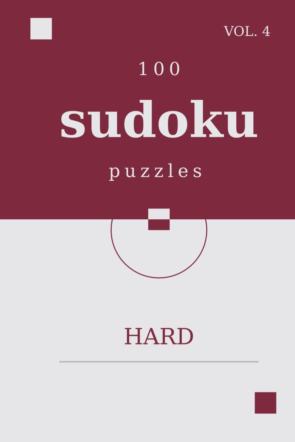Sudoku for Mindful Clarity: Hard Edition Vol. 4: 100 Challenging Puzzles for Deep Concentration and Mental Agility