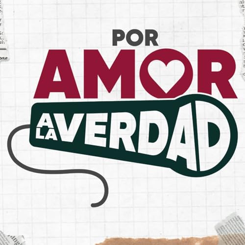 POR AMOR A LA VERDAD | 20 DE FEBRERO 2026