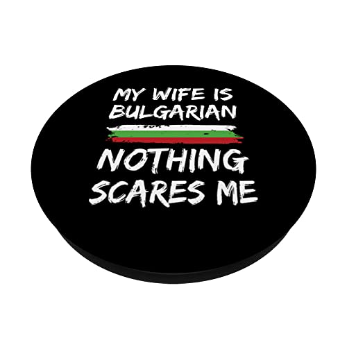 My Wife Is Bulgarian Nothing Scares Me Bulgaria Flag PopSockets Swappable PopGrip, Black - Image 2