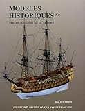  Modèles historiques au Musée de la Marine: Tome 2