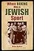 When Boxing Was a Jewish Sport (Excelsior Editions)