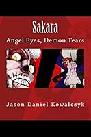 Sakara: Angel Eyes, Demon Tears 1507709404 Book Cover