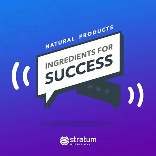 Natural Health Products: Ingredients for Success Podcast Por Stratum Nutrition arte de portada