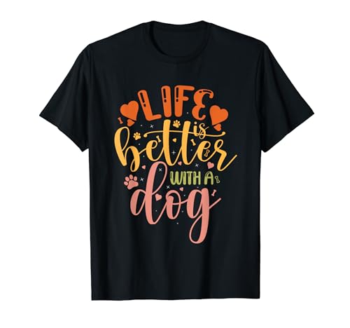Vintage Life Is Better With A Dog Puppy Funny Dogs Lovers Maglietta