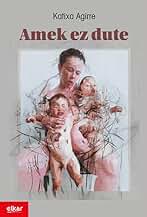Amek ez dute (Literatura Book 363) (Basque Edition)