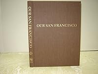 Our San Francisco B0026PMEQK Book Cover