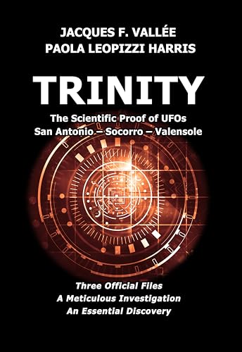 Trinity: The Scientific Proof of UFOs