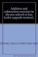 Addition and subtraction exercises in the pre-school or less (color upgrade version). 753534822X Book Cover