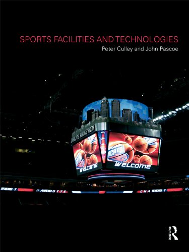 Sports Facilities and Technologies      1st Edition, Kindle Edition