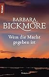 Wem die Macht gegeben ist - Barbara Bickmore