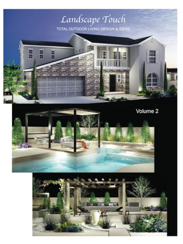 Landscape Touch Vol. 2: Total Outdoor Living: Ideas & Design