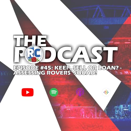 Keep/Sell/Loan With Tez Ilyas: Assessing Rovers' Squad | Episode #45 Titelbild