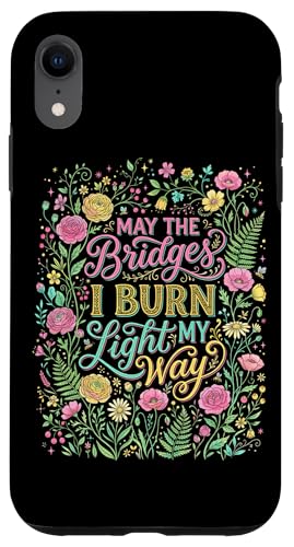 May The Bridges I Burn Light My Way �ԕ� �{�[�z�[ �X�}�z�P�[�X iPhone XR �p
