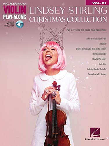 Lindsey Stirling - Christmas Collection | Violin Play-Along Volume 81 with Online Audio | Christmas Sheet Music Songbook for Violin Players | Violin ... Leonard (Hal-Leonard Violin Play-along, 81)
