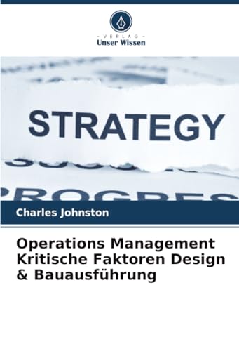 Operations Management Kritische Faktoren Design & Bauausführung