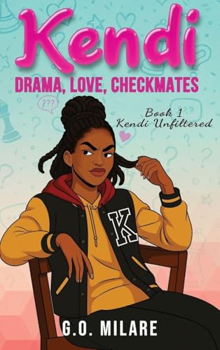 Kendi: Drama, Love, Checkmates - Future on the board. Chaos in her head. And one move from total disaster. (Kendi Unfiltered)