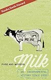 Pure and Modern Milk: An Environmental History since 1900