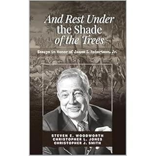 And Rest in the Shade of the Trees: Audiobook By Steven Woodworth, Kelly Witherspoon, Christopher Jones, Christopher Smith, W