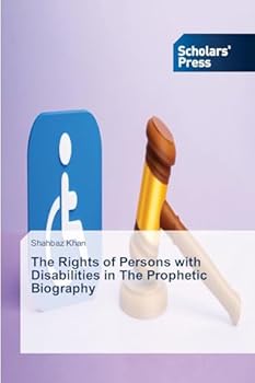 The Rights of Persons with Disabilities in The Prophetic Biography
