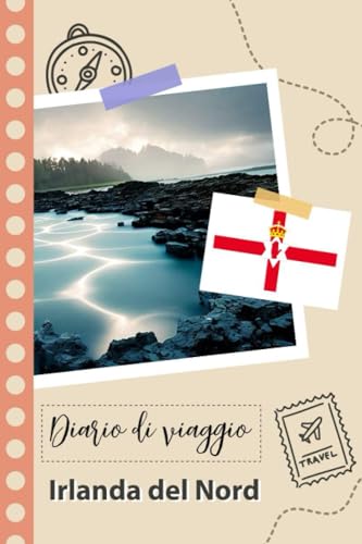 Irlanda del Nord Diario di viaggio: Un divertente pianificatore di viaggio per documentare il tuo viaggio nel Regno Unito per coppie, uomini e donne con suggerimenti e liste di controllo.