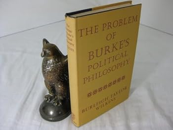Hardcover The Problem of Burke's Political Philosophy. Book