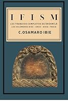 IFISM: LOS TRABAJOS COMPLETOS DE ORUNMILA VOLÚMENES DIEZ-ONCE-DOCE-TRECE (Spanish Edition) B09DZXWFZZ Book Cover