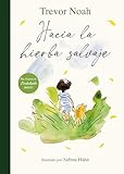 Hacia la hierba salvaje / Into the Uncut Grass (Spanish Edition)
