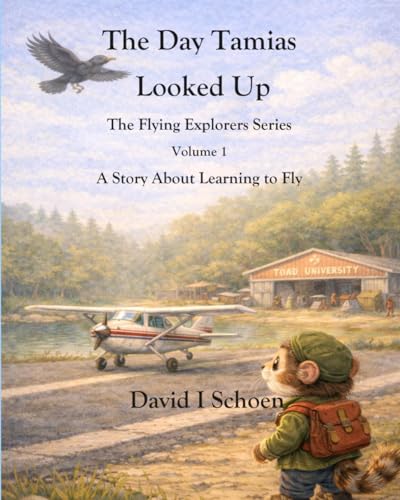 The Day Tamias Looked Up: The Flying Explorers Series, Volume 1