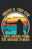  Tiro Con L\'arco Hobby Amatore - Arciere Caccia Arco Diario: Taccuino A Righe Tratteggiate
