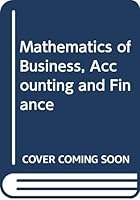 Mathematics of Business, Accounting and Finance 006046660X Book Cover
