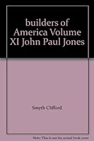 builders of America Volume XI John Paul Jones B000NYF3R8 Book Cover