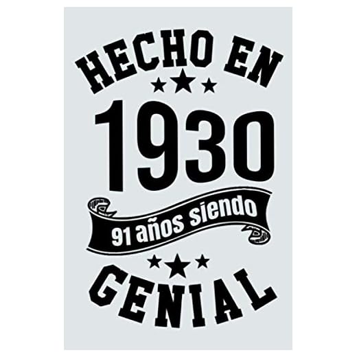 Hecho En 1930, 91 Años Siendo Genial: Idea de regalo de cumpleaños de 91 años, Diario forrado divertido, Cuaderno formato A5 con 120 páginas
