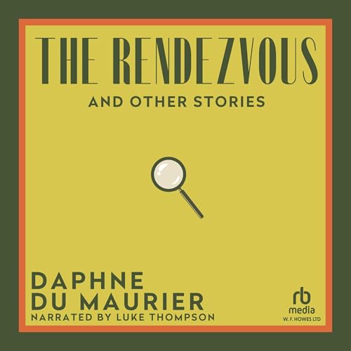 The Rendezvous and Other Stories Audiolibro Por Daphne Du Maurier arte de portada